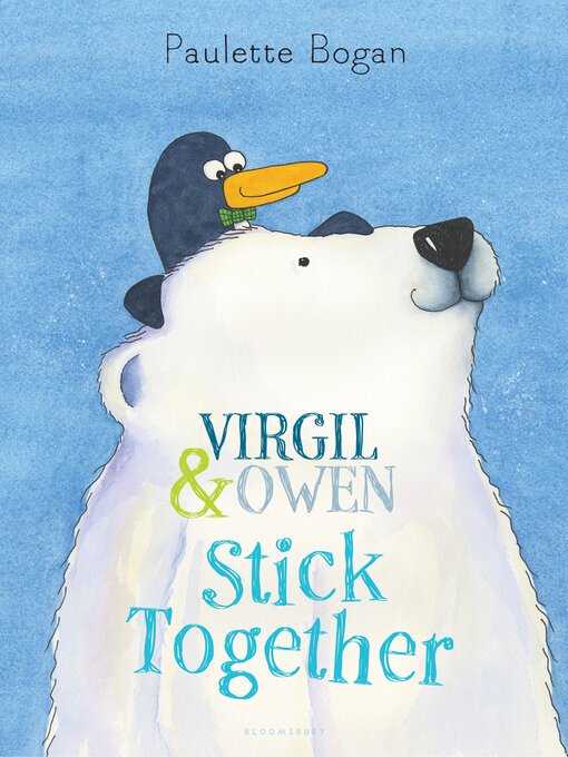 Title details for Virgil & Owen Stick Together by Paulette Bogan - Wait list